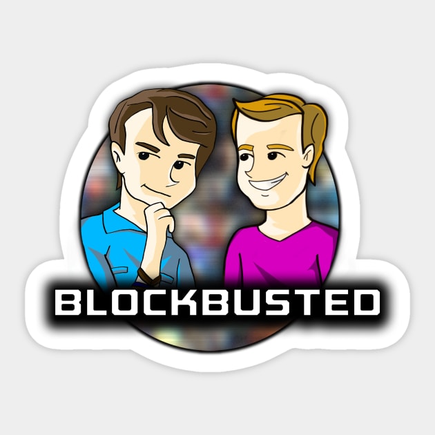 Blockbusted Sticker by HoustonProductions1